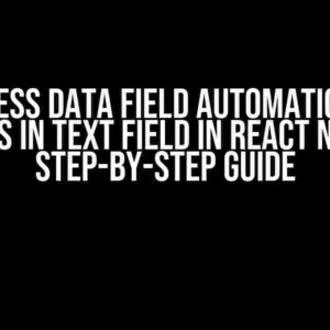 Address Data Field Automatically Removes in Text Field in React Native: A Step-by-Step Guide