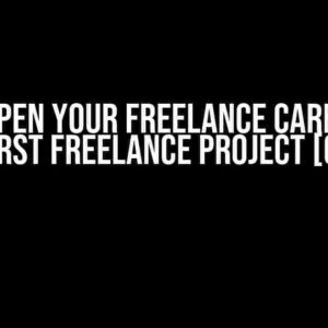 Crack Open Your Freelance Career with Your First Freelance Project [closed]