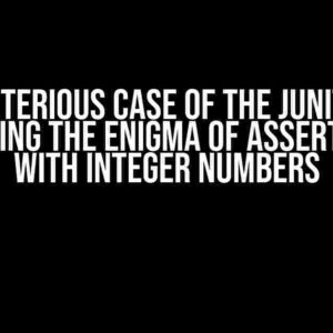 The Mysterious Case of the JUnit Error: Unraveling the Enigma of assert-equals with Integer Numbers